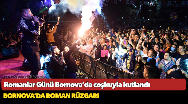 Romanlar Günü Bornova’da coşkuyla kutlandı