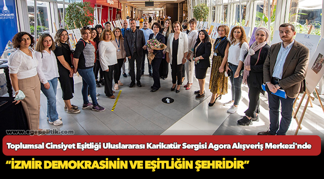 Toplumsal Cinsiyet Eşitliği Uluslararası Karikatür Sergisi Agora Alışveriş Merkezi'nde