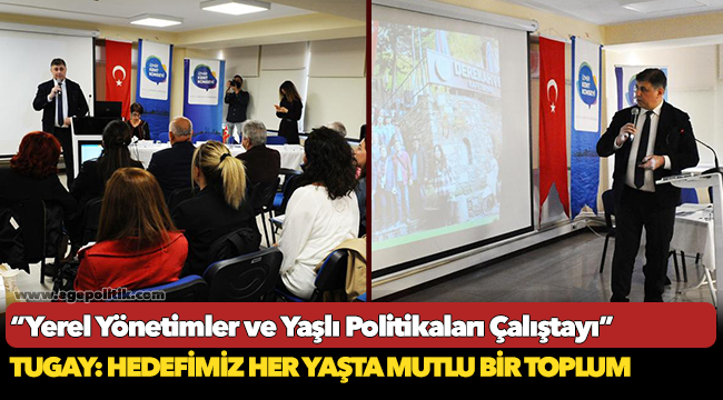 Tugay: Hedefimiz Her Yaşta Mutlu Bir Toplum