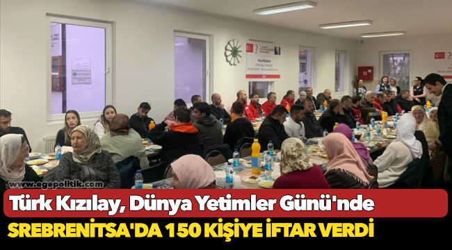Türk Kızılay, Dünya Yetimler Günü'nde Srebrenitsa'da 150 kişiye iftar verdi