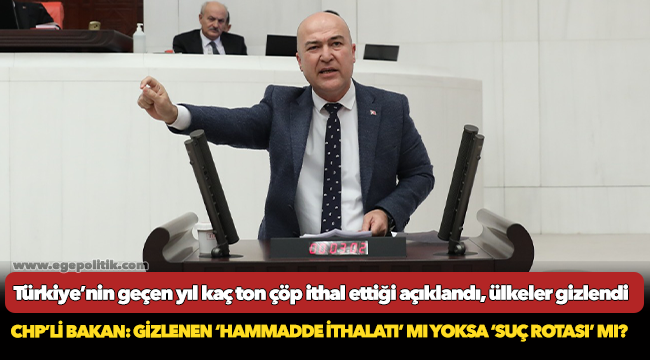 Türkiye’nin geçen yıl kaç ton çöp ithal ettiği açıklandı, ülkeler gizlendi