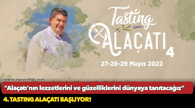 4. Tasting Alaçatı başlıyor!