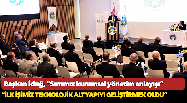 Başkan İduğ, “Sırrımız kurumsal yönetim anlayışı”