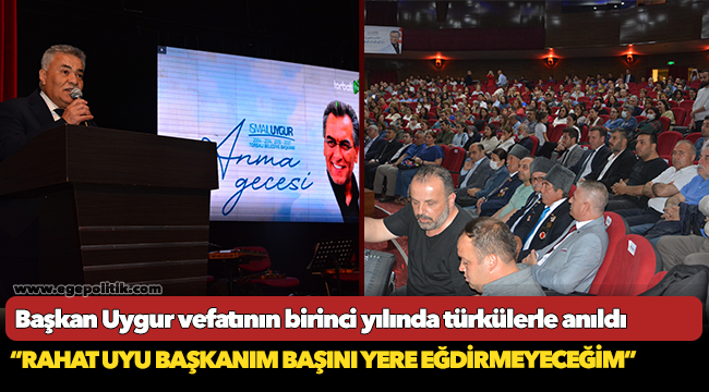 Başkan Uygur vefatının birinci yılında türkülerle anıldı