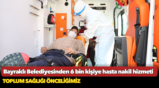 Bayraklı Belediyesinden 6 bin kişiye hasta nakil hizmeti