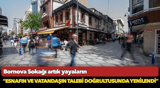 Bornova Sokağı artık yayaların