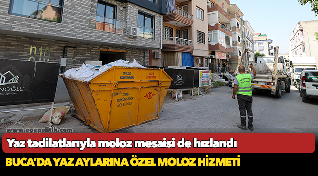 Buca’da yaz aylarına özel moloz hizmeti