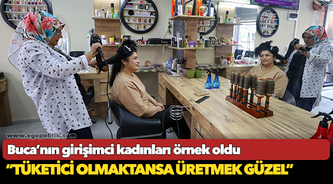 Buca’nın girişimci kadınları örnek oldu