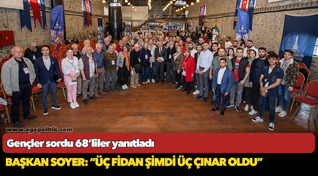 Gençler sordu 68’liler yanıtladı
