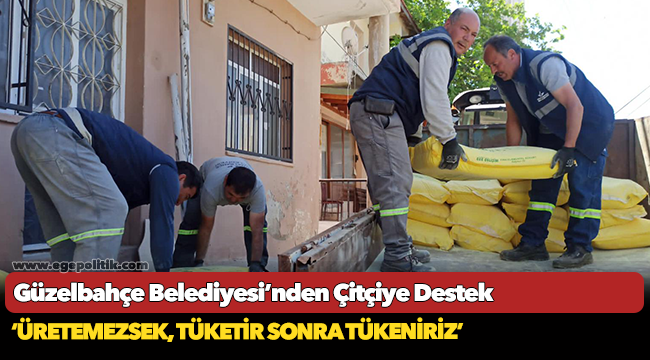 Güzelbahçe Belediyesi’nden Çitçiye Destek