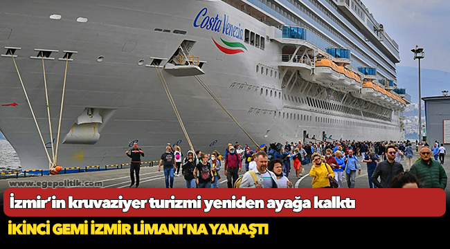 İkinci gemi İzmir Limanı’na yanaştı