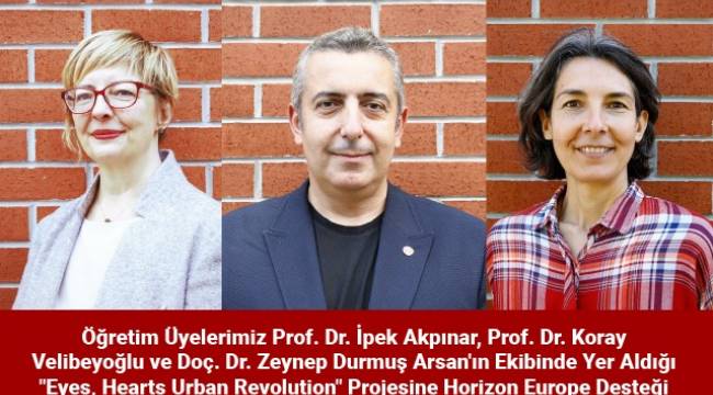 İYTE'li Öğretim Üyelerinin Ekibinde Yer Aldığı "Eyes, Hearts Urban Revolution" Projesine Horizon Europe Desteği