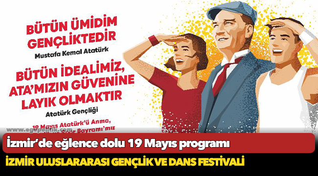 İzmir’de eğlence dolu 19 Mayıs programı