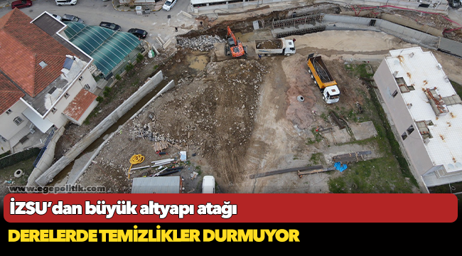 İZSU’dan büyük altyapı atağı