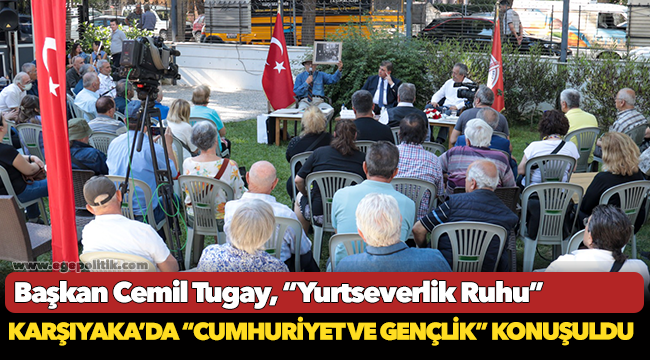 Karşıyaka’da “Cumhuriyet Ve Gençlik” Konuşuldu