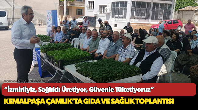 Kemalpaşa Çamlık’ta gıda ve sağlık toplantısı
