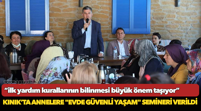 Kınık’ta Annelere "Evde Güvenli Yaşam" Semineri Verildi