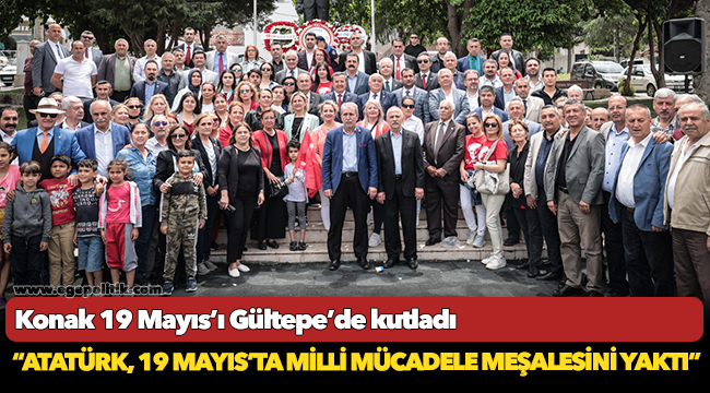 Konak 19 Mayıs’ı  Gültepe’de kutladı