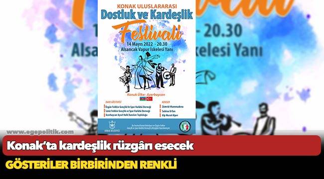 Konak’ta kardeşlik rüzgârı esecek