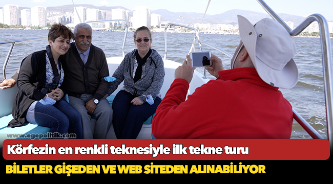 Körfezin en renkli teknesiyle ilk tekne turu