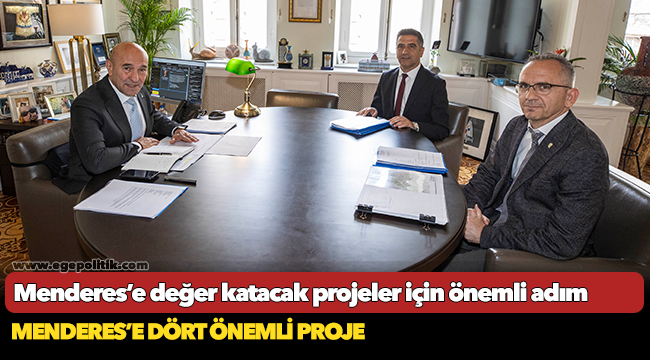 Menderes’e değer katacak projeler için önemli adım
