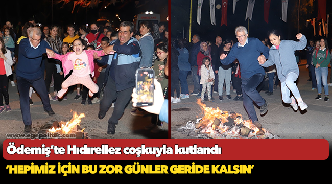 Ödemiş’te Hıdırellez coşkuyla kutlandı