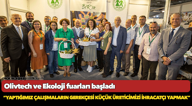 Olivtech ve Ekoloji fuarları başladı