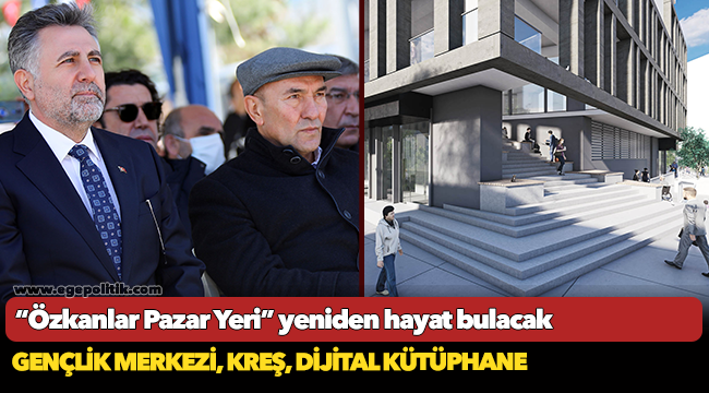 “Özkanlar Pazar Yeri” yeniden hayat bulacak