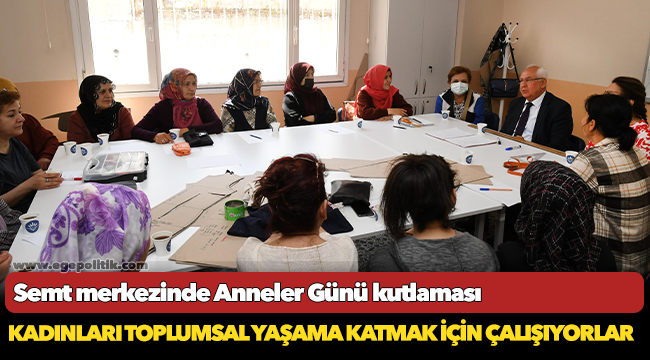 Semt merkezinde Anneler Günü kutlaması