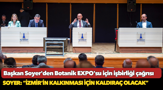Soyer: “İzmir’in kalkınması için kaldıraç olacak”