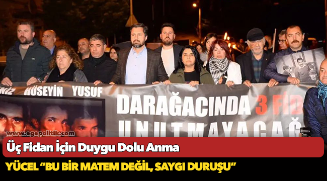 Üç Fidan İçin Duygu Dolu Anma