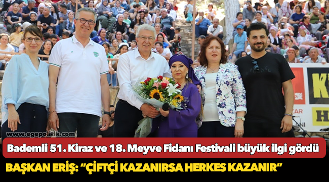 Bademli 51. Kiraz ve 18. Meyve Fidanı Festivali büyük ilgi gördü