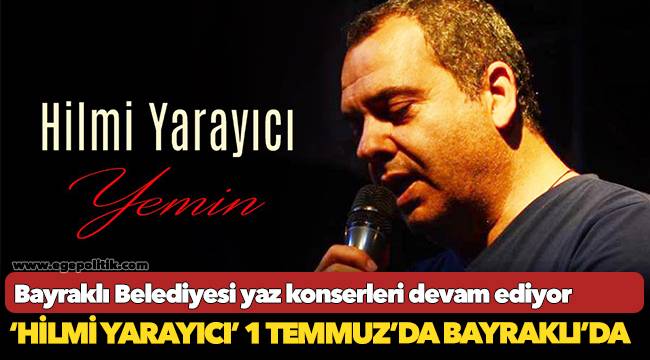 Bayraklı Belediyesi yaz konserleri devam ediyor