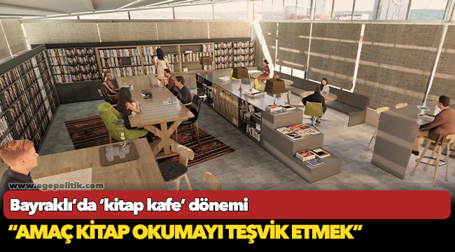 Bayraklı’da ‘kitap kafe’ dönemi