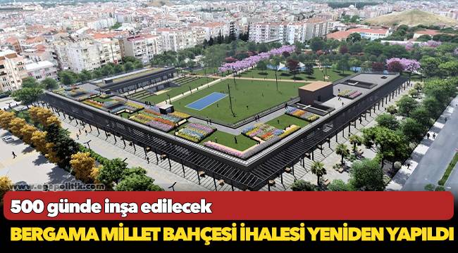 Bergama Millet Bahçesi ihalesi yeniden yapıldı