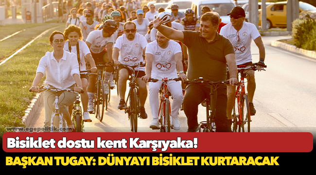 Bisiklet dostu kent Karşıyaka!