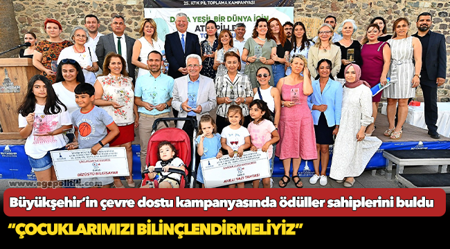 Büyükşehir’in çevre dostu kampanyasında ödüller sahiplerini buldu