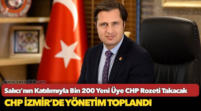 CHP İzmir’de Yönetim Toplandı