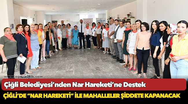 Çiğli Belediyesi’nden Nar Hareketi’ne Destek