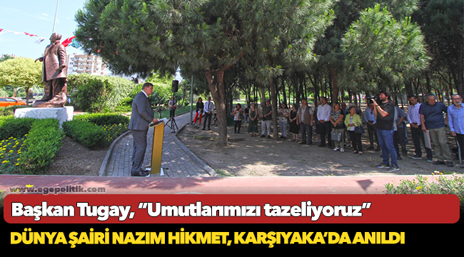 Dünya Şairi Nazım Hikmet, Karşıyaka’da Anıldı