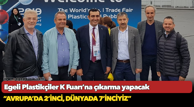 Egeli Plastikçiler K Fuarı’na çıkarma yapacak