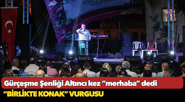 Gürçeşme Şenliği  Altıncı kez “merhaba” dedi