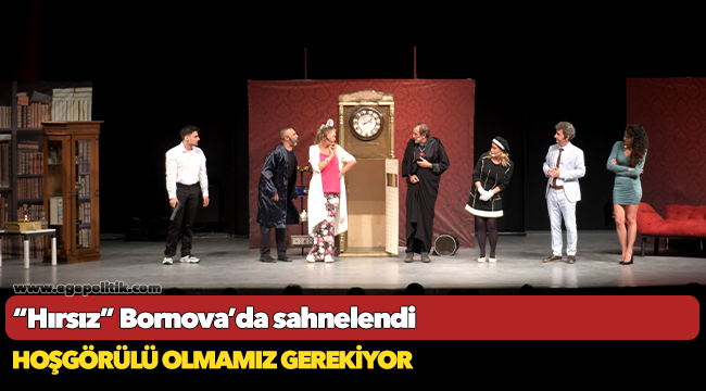 “Hırsız” Bornova’da sahnelendi