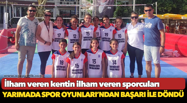 İLHAM VEREN KENTİN İLHAM VEREN SPORCULARI YARIMADA SPOR OYUNLARI’NDAN BAŞARI İLE DÖNDÜ