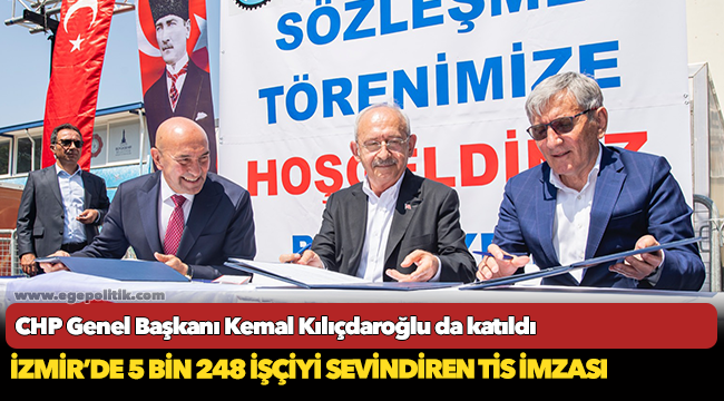İzmir’de 5 bin 248 işçiyi sevindiren TİS imzası