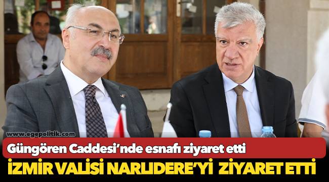 İzmir Valisi Narlıdere’yi  Ziyaret Etti