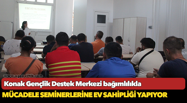 Konak Gençlik Destek Merkezi bağımlılıkla  mücadele seminerlerine ev sahipliği yapıyor