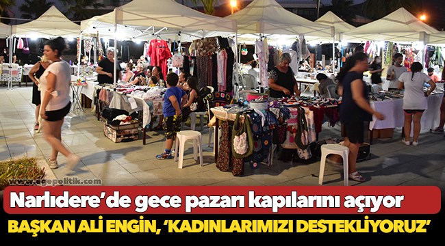 Narlıdere’de Gece Pazarı Kapılarını Açıyor