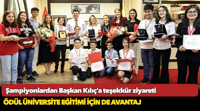 Şampiyonlardan Başkan Kılıç’a teşekkür ziyareti