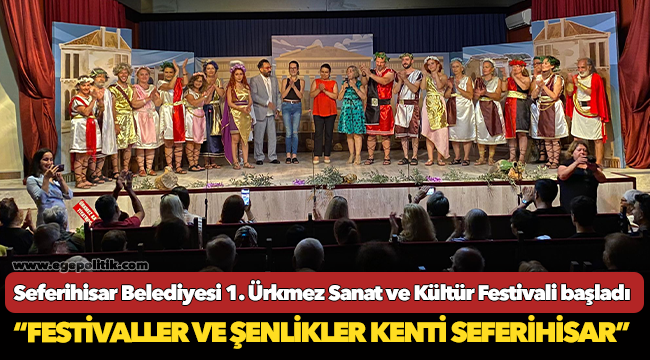 Seferihisar Belediyesi 1. Ürkmez Sanat ve Kültür Festivali başladı